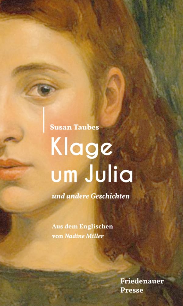 Klage um Julia: und andere Geschichten (Friedenauer Presse Winterbuch)