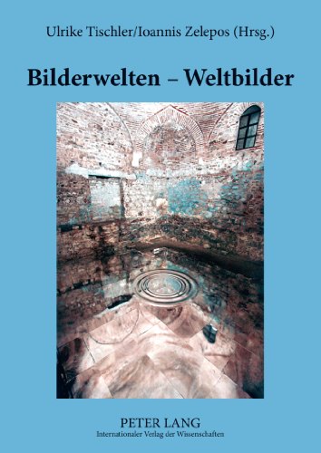Bilderwelten - Weltbilder: Die Gegenwart der Vergangenheit in postosmanischen Metropolen Südosteuropas: Thessaloniki, Istanbul, Izmir