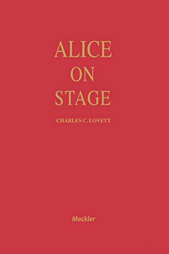 Alice on Stage: A History of the Early Theatrical Productions of Alice in Wonderland