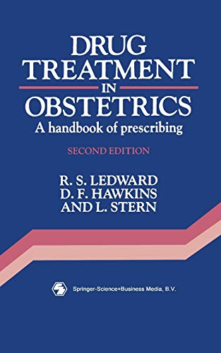 Drug Treatment in Obstetrics: A Handbook Of Prescribing