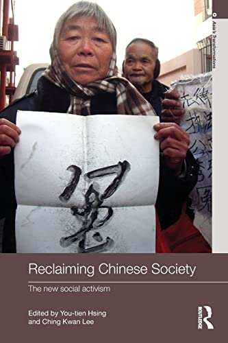 Reclaiming Chinese Society: The New Social Activism (Asia's Transformations)
