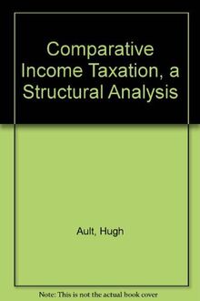 Comparative Income Taxation, a Structural Analysis