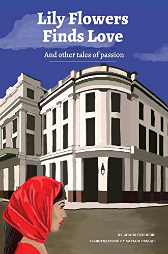 Lilly Flowers Finds Love: And Other Tales of Passion: And