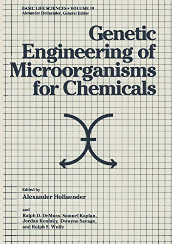 Genetic Engineering of Microorganisms for Chemicals (Basic Life Sciences, 19, Band 19)