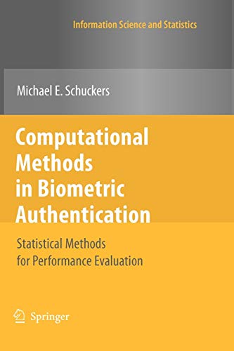 Computational Methods in Biometric Authentication: Statistical Methods for Performance Evaluation (Information Science and Statistics)