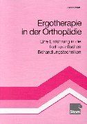 Ergotherapie in der Orthopädie. Eine Einführung in die fachspezifischen Behandlungstechniken von Hasselblatt, Anita | Buch | Zustand gut