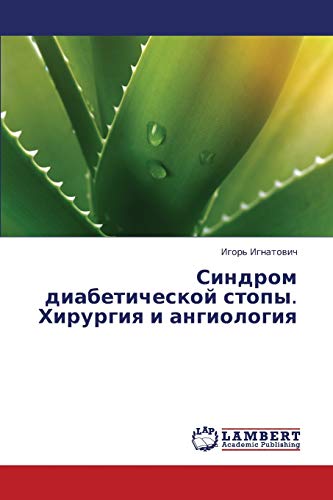 Sindrom diabeticheskoy stopy. Khirurgiya i angiologiya