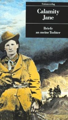 Briefe an meine Tochter. UT Nr.73 von Calamity Jane | Buch | Zustand gut