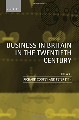 Business in Britain in the Twentieth Century: Decline and Renaissance?