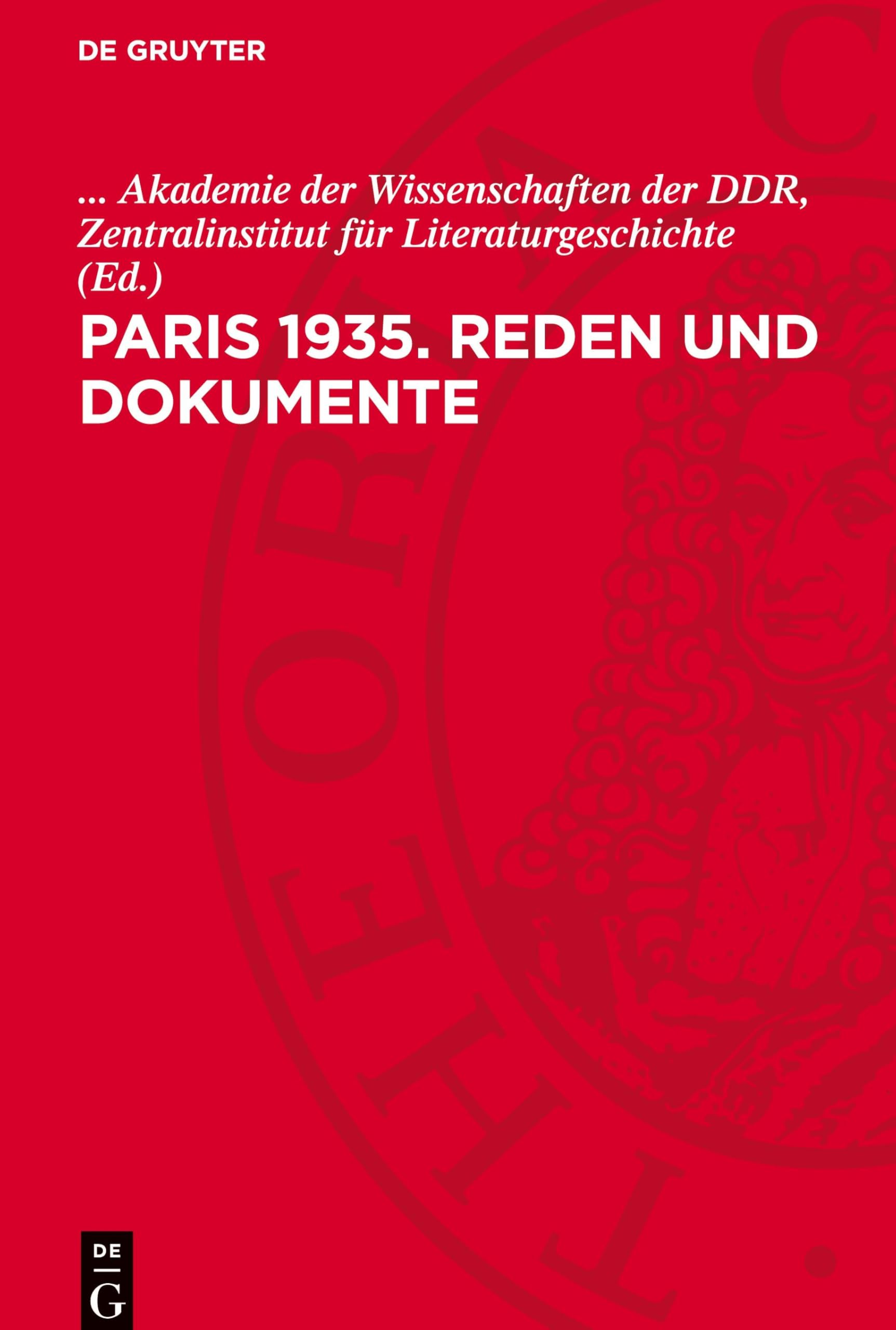 Paris 1935. Reden und Dokumente: 1. Internationaler Schriftstellerkongress zur Verteidigung der Kultur Mit Materialien der Londoner Schriftstellerkonferenz 1936.