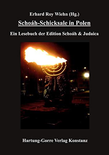 Schoáh-Schicksale in Polen: Ein Lesebuch der Edition Schoáh & Judaica