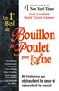 Un premier bol de Bouillon de Poulet pour l'âme : 88 Histoires qui réchauffent le coeur et remontent le moral