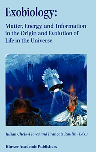 Exobiology: Matter, Energy, and Information in the Origin and Evolution of Life in the Universe: Proceedings of the Fifth Trieste Conference on ... Memorial Trieste, Italy, 22–26 September 1997