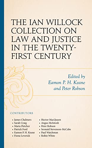 The Ian Willock Collection on Law and Justice in the Twenty-First Century (Fairleigh Dickinson University Press in Law, Culture, and the Humanities)