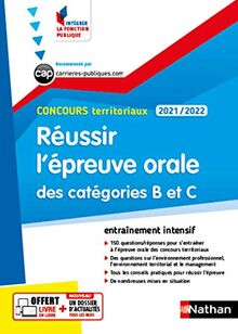 Réussir l'épreuve orale des catégorie B et C : concours territoriaux 2020-2021 : entraînement intensif