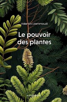 Le pouvoir des plantes