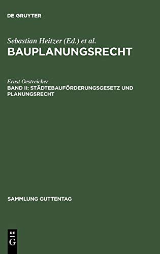 Städtebauförderungsgesetz und Planungsrecht: Mit Ausführungsvorschriften des Bundes sowie Hinweisen auf Ländervorschriften ; (mit Erg. zu Bd. 1 ... ; Kommentar (Sammlung Guttentag)