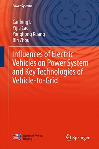 Influences of Electric Vehicles on Power System and Key Technologies of Vehicle-to-Grid (Power Systems)