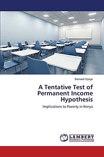 A Tentative Test of Permanent Income Hypothesis: Implications to Poverty in Kenya