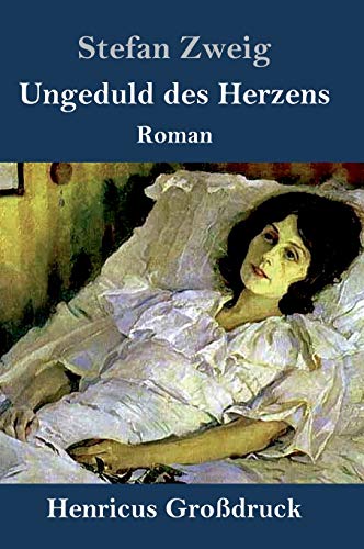 Ungeduld des Herzens (Großdruck): Roman
