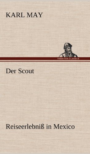 Der Scout: Reiseerlebniß in Mexico