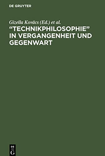 Technikphilosophie in Vergangenheit und Gegenwart