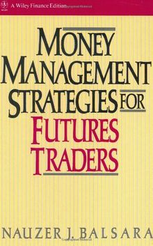 Money Management Strategies for Futures Traders (Wiley Finance)