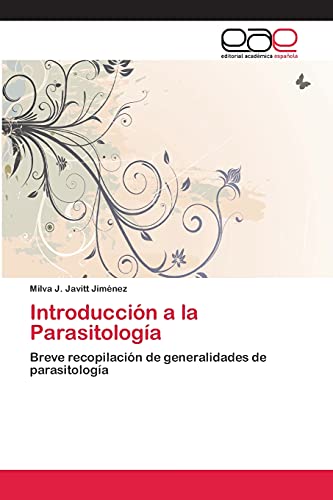 Introducción a la Parasitología: Breve recopilación de generalidades de parasitología
