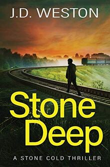 Stone Deep: A British Action Crime Thriller (The Stone Cold Thriller)