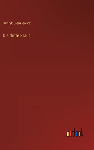 Die dritte Braut