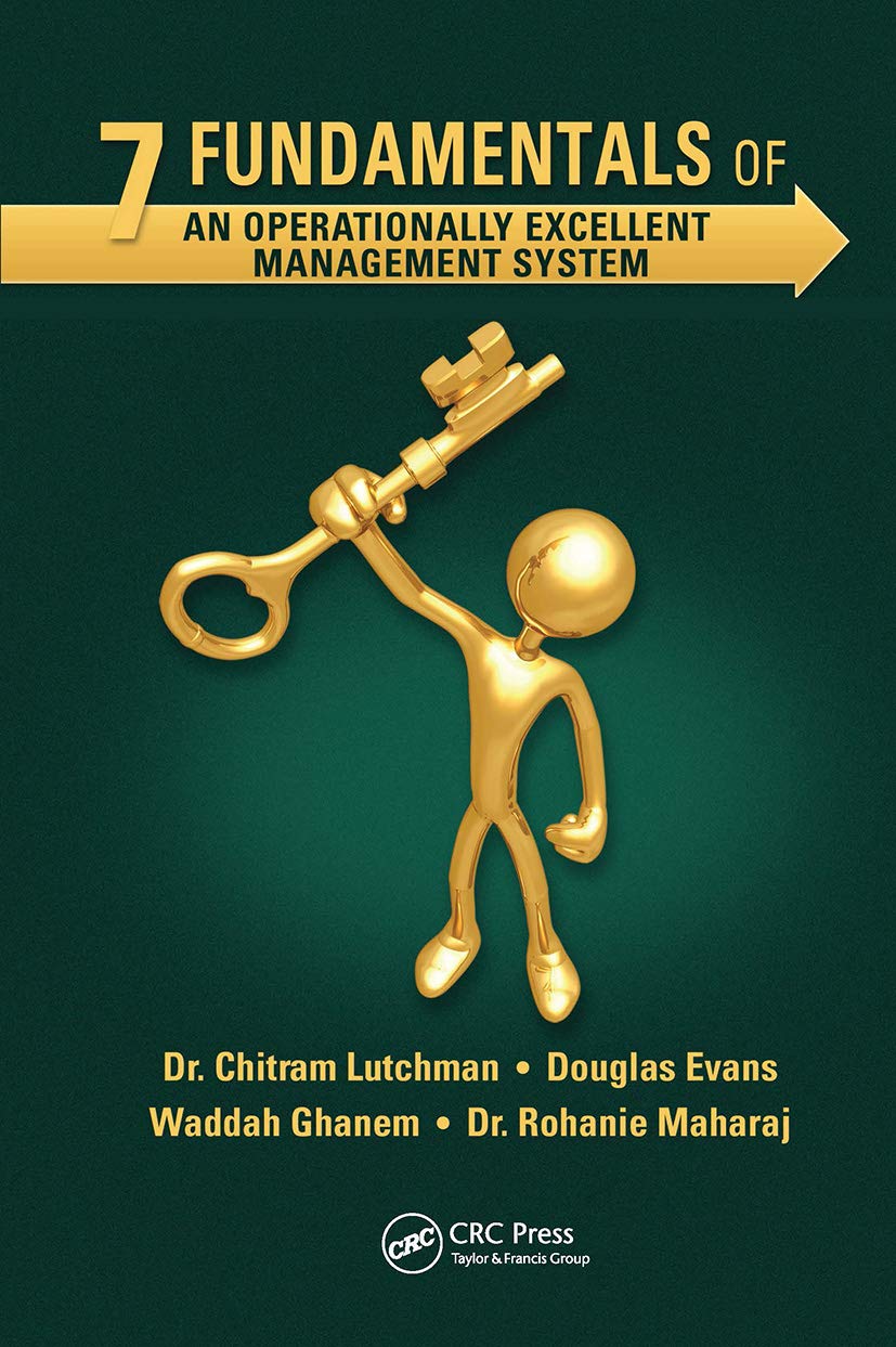 Chitram Lutchman 7 Fundamentals Of An Operationally Excellent Management System