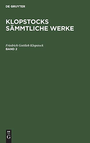 Friedrich Gottlieb Klopstock: Klopstocks sämmtliche Werke. Band 2