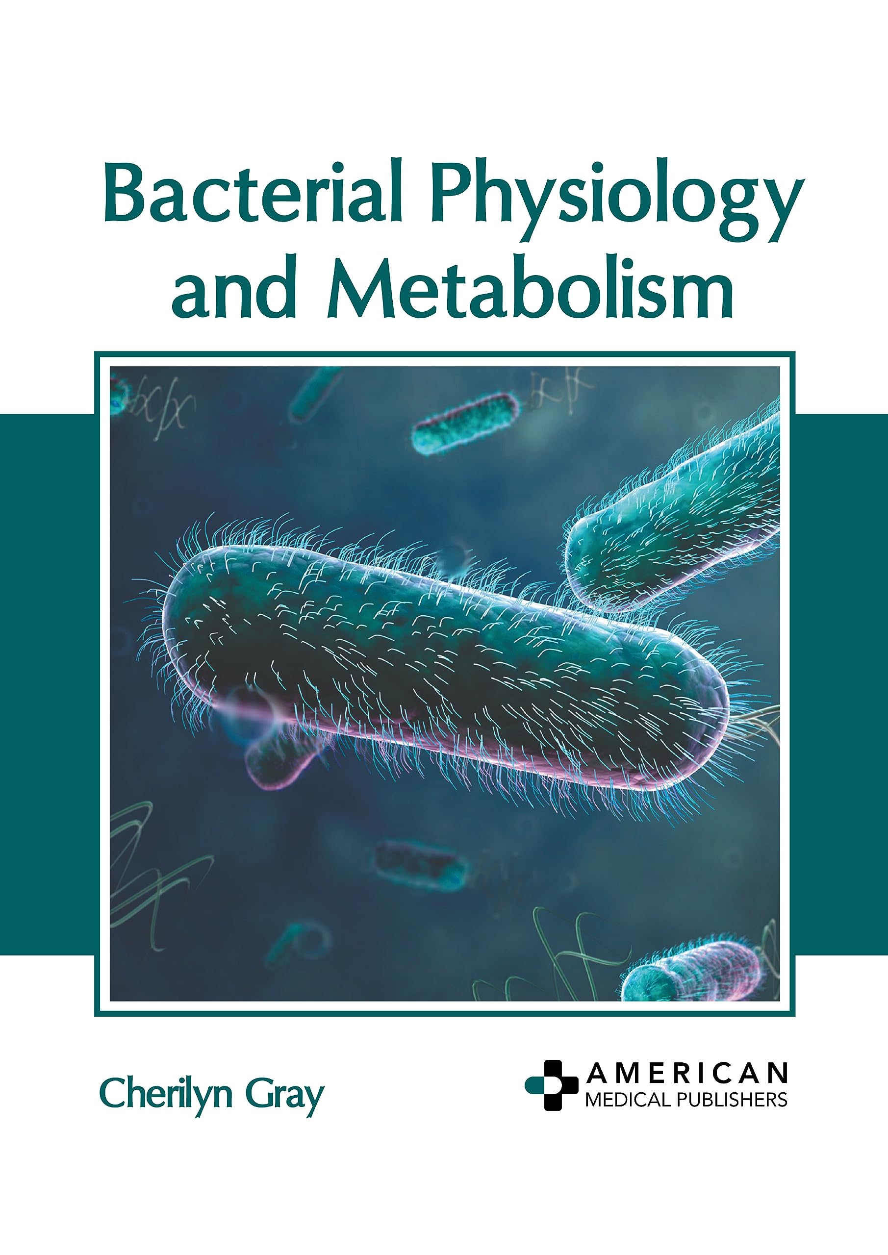 Bacterial Physiology and Metabolism
