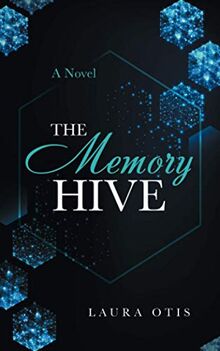 The Memory Hive: A Novel