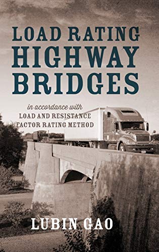 Lubin Gao Load Rating Highway Bridges, In Accordance With Load And Resistance Factor Method