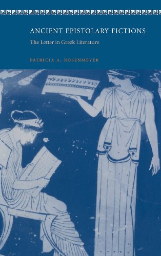 Ancient Epistolary Fictions: The Letter in Greek Literature
