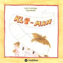 KLO-MAN: Ein lustiges Bilderbuch mit echtem Superhelden von Schützler, Lutz | Buch | Zustand sehr gut