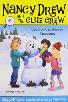 Case of the Sneaky Snowman (Volume 5) (Nancy Drew and the Clue Crew, Band 5)