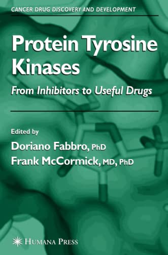 Protein Tyrosine Kinases: From Inhibitors to Useful Drugs (Cancer Drug Discovery and Development)
