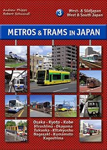 Metros & Trams in Japan 3: West- & Südjapan: West & South Japan