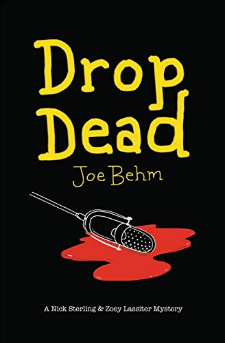 Drop Dead: A Nick Sterling & Zoey Lassiter Mystery (A Sterling & Lassiter Mystery, Band 1)