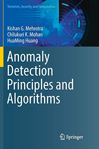 Anomaly Detection Principles and Algorithms (Terrorism, Security, and Computation)
