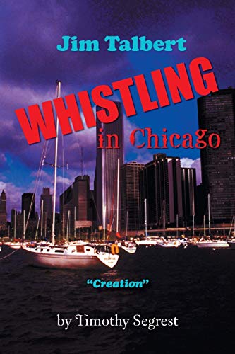 Jim Talbert Whistling in Chicago: Creation