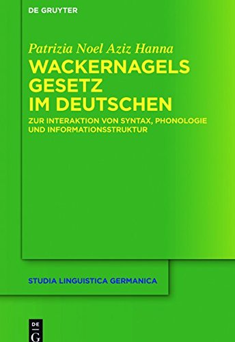 Wackernagels Gesetz im Deutschen: Zur Interaktion von Syntax, Phonologie und Informationsstruktur (Studia Linguistica Germanica, Band 122)