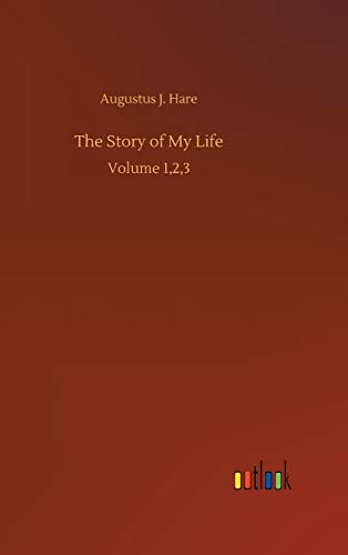 The Story of My Life: Volume 1,2,3