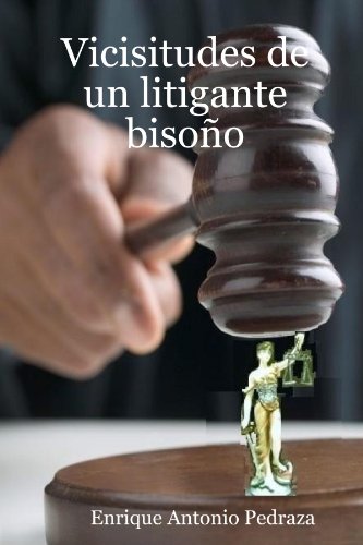 Vicisitudes de un litigante bisono