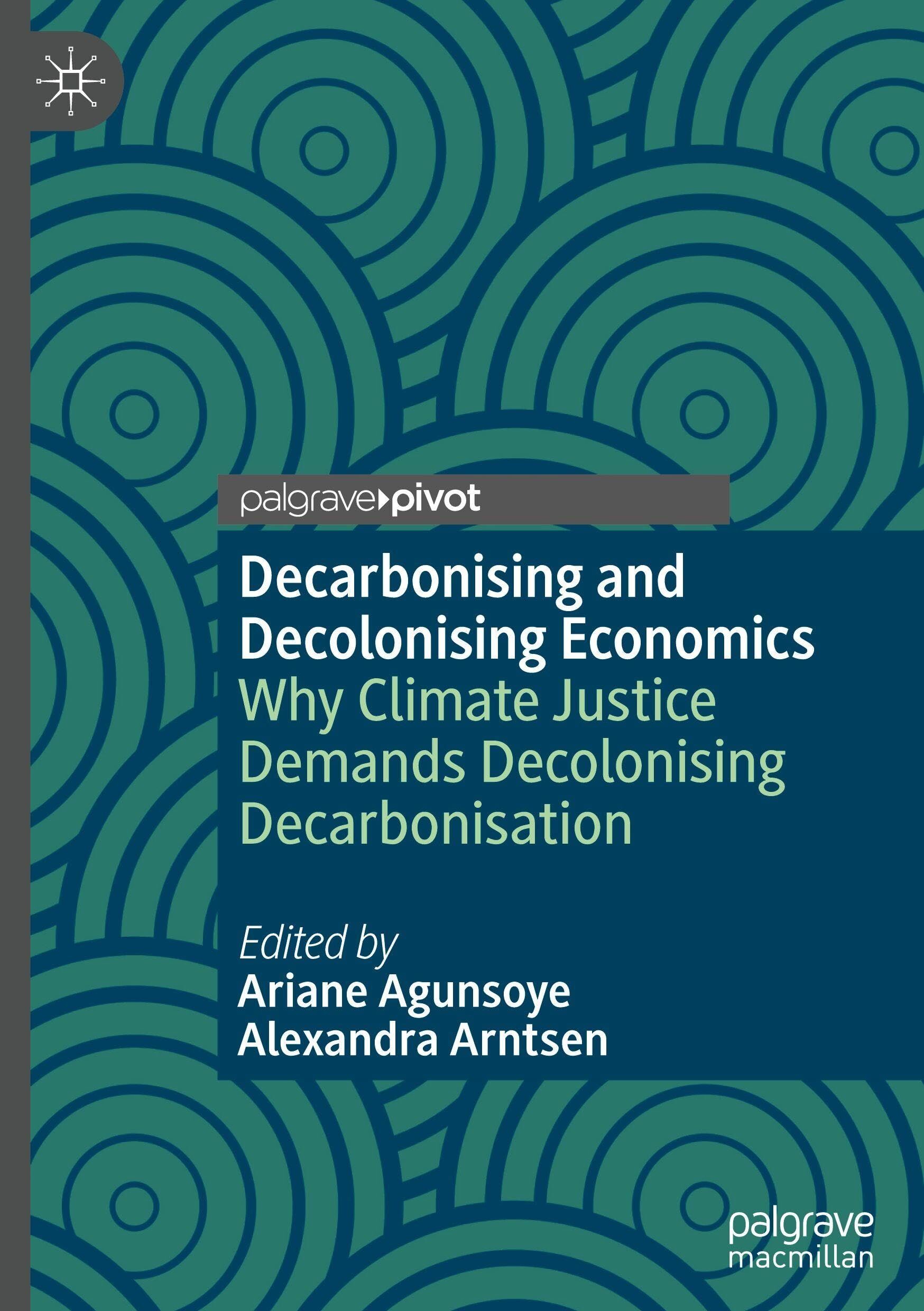 Decarbonising and Decolonising Economics