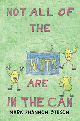 Not All Of The Nuts Are In The Can