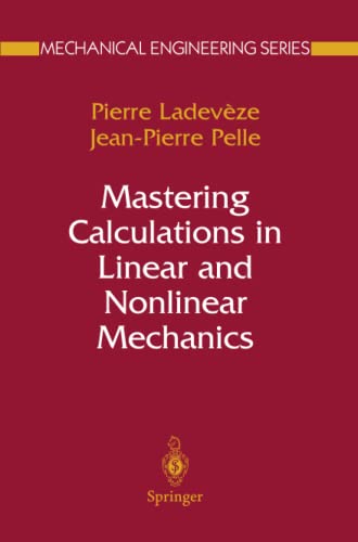Mastering Calculations in Linear and Nonlinear Mechanics (Mechanical Engineering Series)
