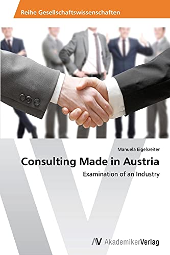 Consulting Made in Austria: Examination of an Industry